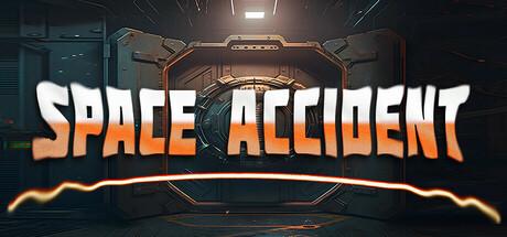 SPACE ACCIDENT