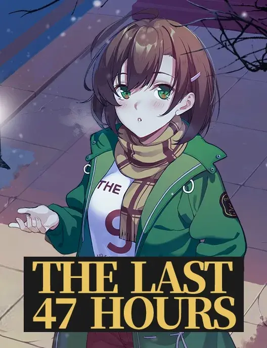 47 - The Last 47 Hours