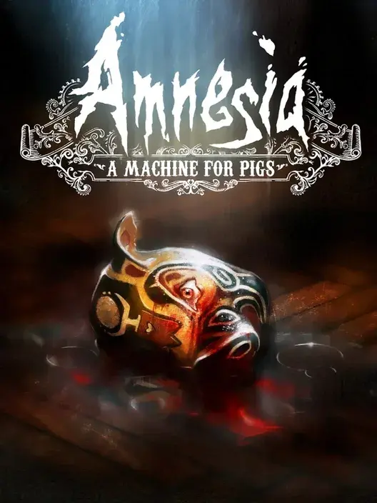 Amnesia: A Machine For Pigs