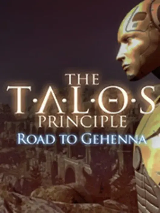 The Talos Principle: Road To Gehenna