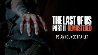 The Last of Us Part II Remastered trailer thumbnail 2